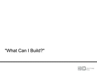 "What Can I Build?"
 