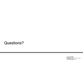 Questions?
 