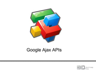 Google Ajax APIs
 
