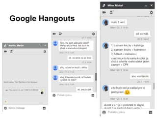Google Hangouts
 