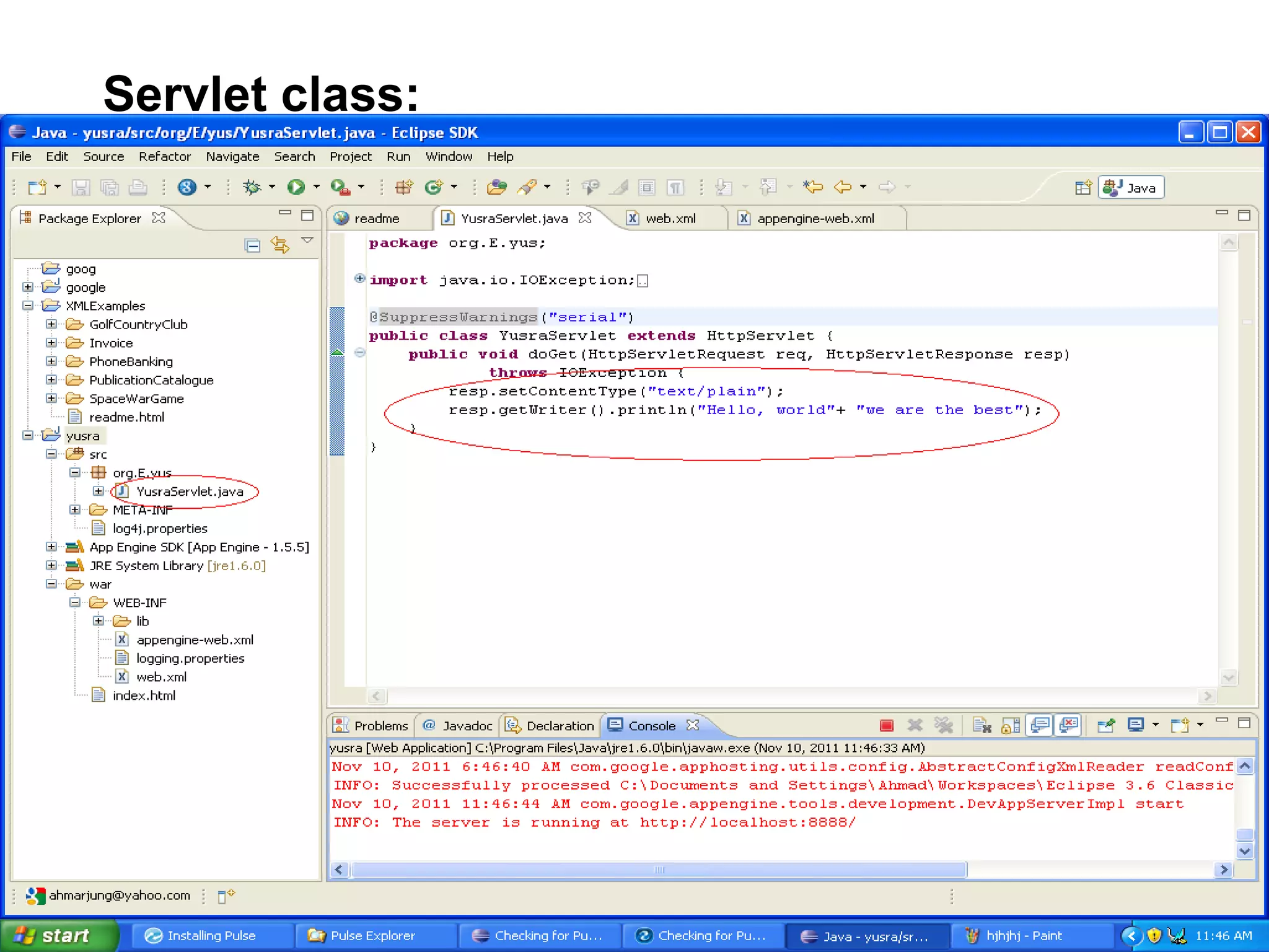 Servlet class:
 
