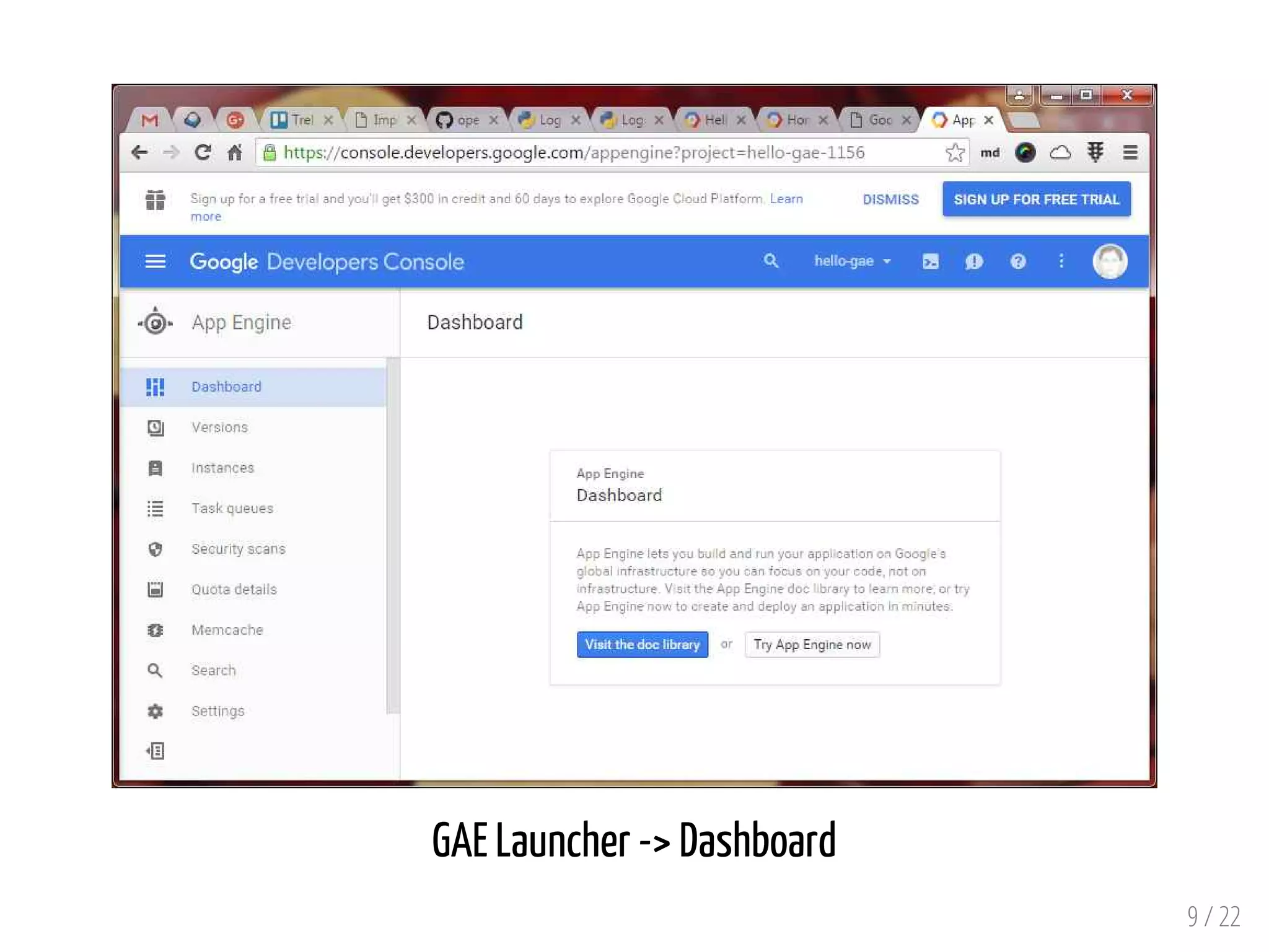 GAE Launcher -> Dashboard
9 / 22
 