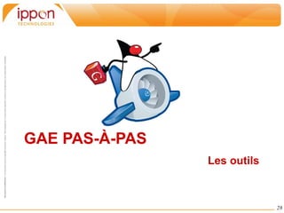 GAE PAS-À-PAS Les outils 