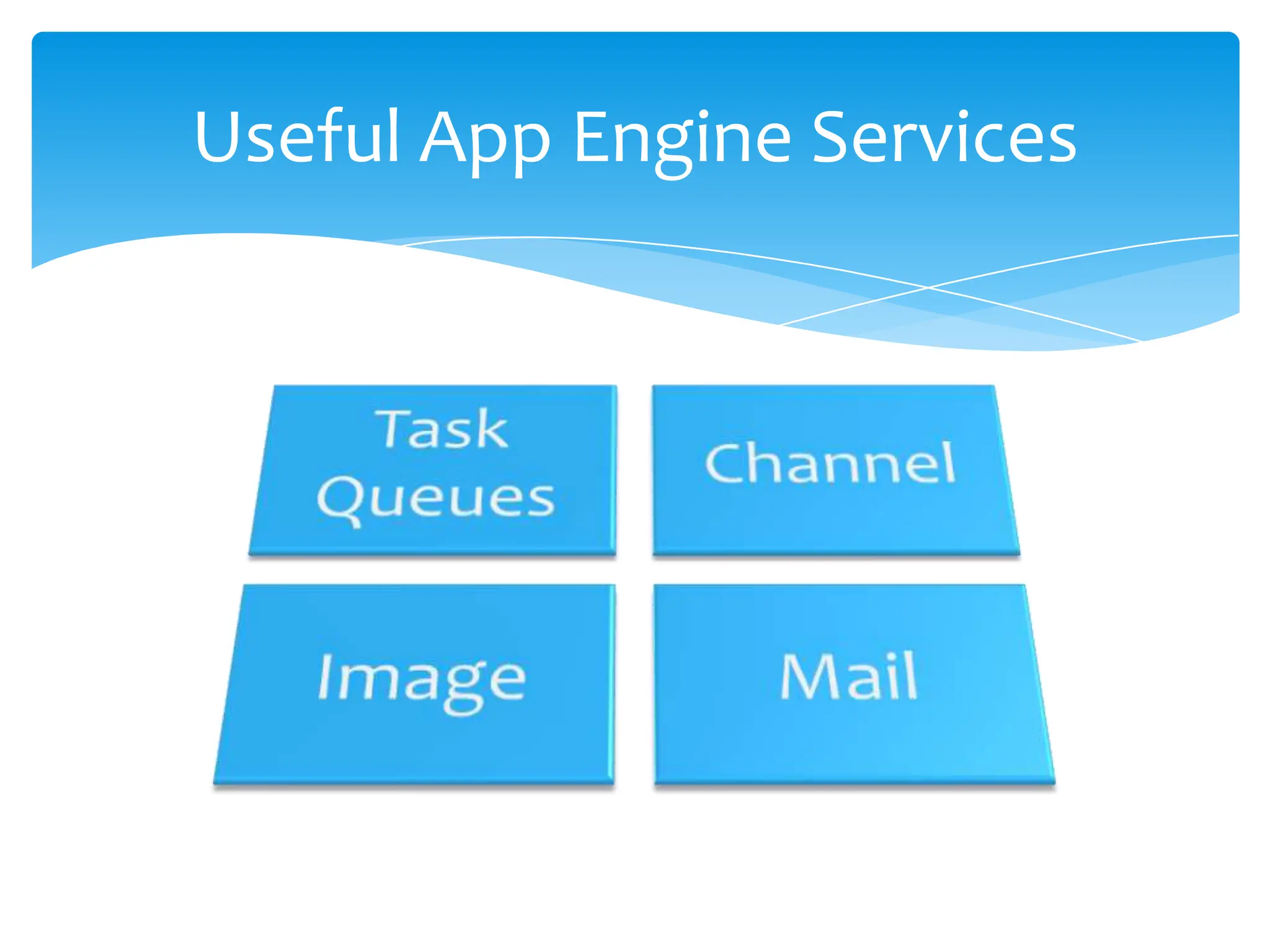 Useful App Engine Services