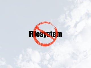 Filesystem
 