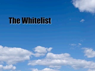 The Whitelist
 