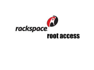 root access
 