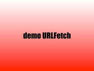 demo URLFetch
 