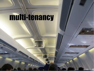 multi-tenancy
 