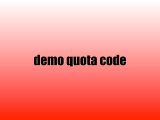 demo quota code
 