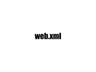 web.xml
 