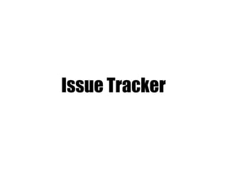 Issue Tracker
 