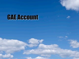 GAE Account
 