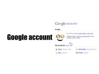 Google account
 