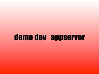 demo dev_appserver
 