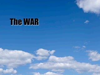 The WAR
 