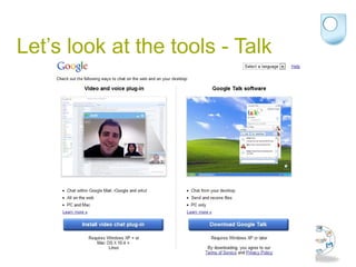 Let’s look at the tools - Talk
 
