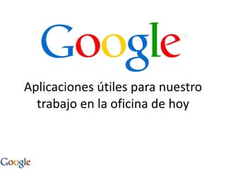 Aplicaciones útiles para nuestro trabajo en la oficina de hoy 