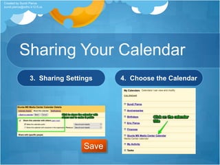 Calendar Page OptionsCreate Event/Quick AddClicking on these will allow you to add an event onto the calendar.  Inside you can choose date, time, which calendar to place the item on and you can invite others to the event.A mini calendar.  There are left/right arrows that allow you to move between months.Created by Sundi Pierce sundi.pierce@sdhc.k12.fl.us
