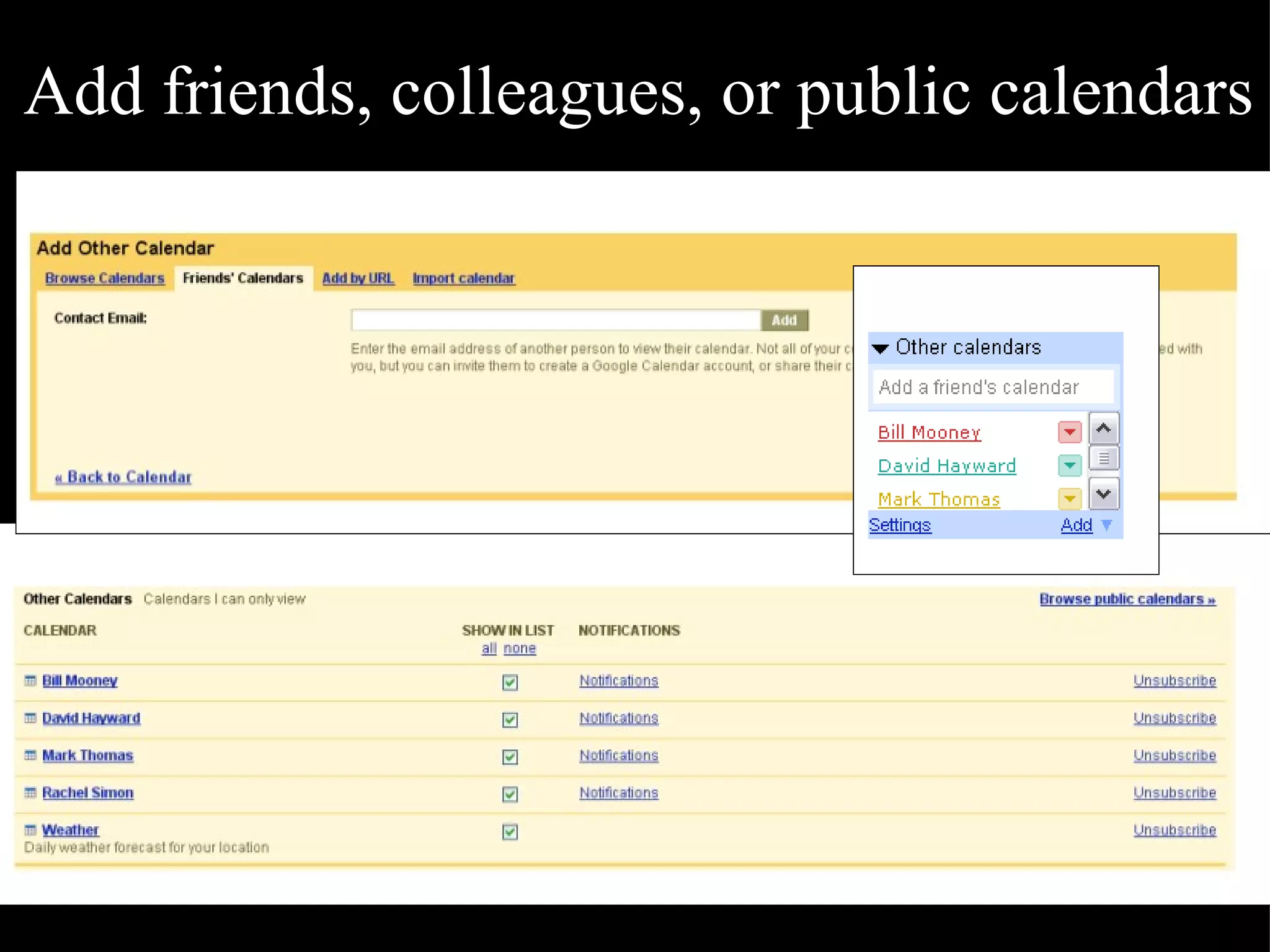 Add friends, colleagues, or public calendars 