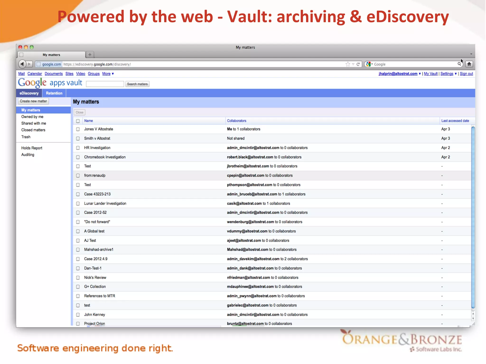 Powered by the web - Vault: archiving & eDiscovery
 