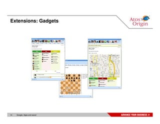 Extensions: Gadgets




14   Google, Apps and wave!
 