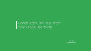 Google apps can help better your people operations