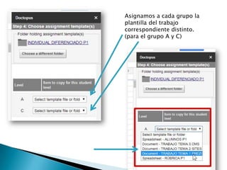 Asignamos a cada grupo la
plantilla del trabajo
correspondiente distinto.
(para el grupo A y C)
 