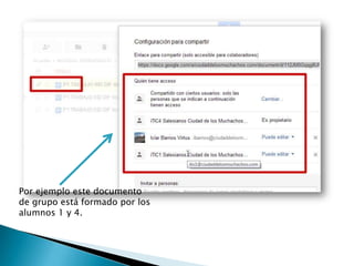 Por ejemplo este documento
de grupo está formado por los
alumnos 1 y 4.
 
