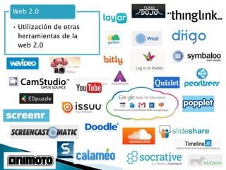 • Utilización de otras
herramientas de la
web 2.0
Web 2.0
 