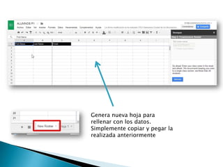 Genera nueva hoja para
rellenar con los datos.
Simplemente copiar y pegar la
realizada anteriormente
 