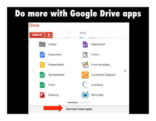 Do more with Google Drive apps

 