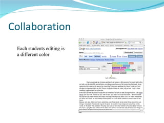 Collaboration  Each students editing is a different color 