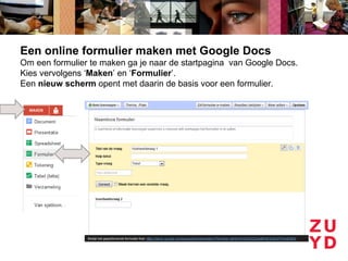 Een online formulier maken met Google Docs
Om een formulier te maken ga je naar de startpagina van Google Docs.
Kies vervolgens ‘Maken’ en ‘Formulier’.
Een nieuw scherm opent met daarin de basis voor een formulier.
 