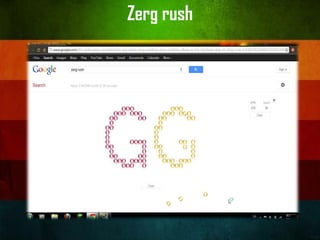 Zerg rush
 