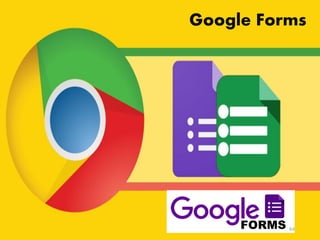 Google Forms
64
 