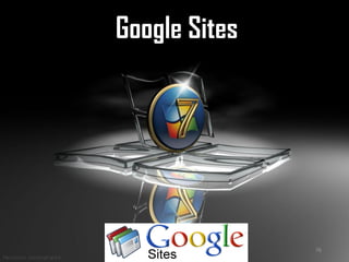 Google Sites
76
 