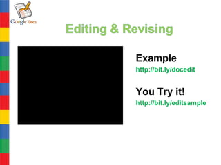 Example
http://bit.ly/docedit


You Try it!
http://bit.ly/editsample
 