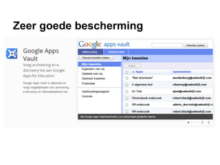 Zeer goede bescherming
 