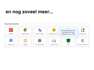 en nog zoveel meer...
 