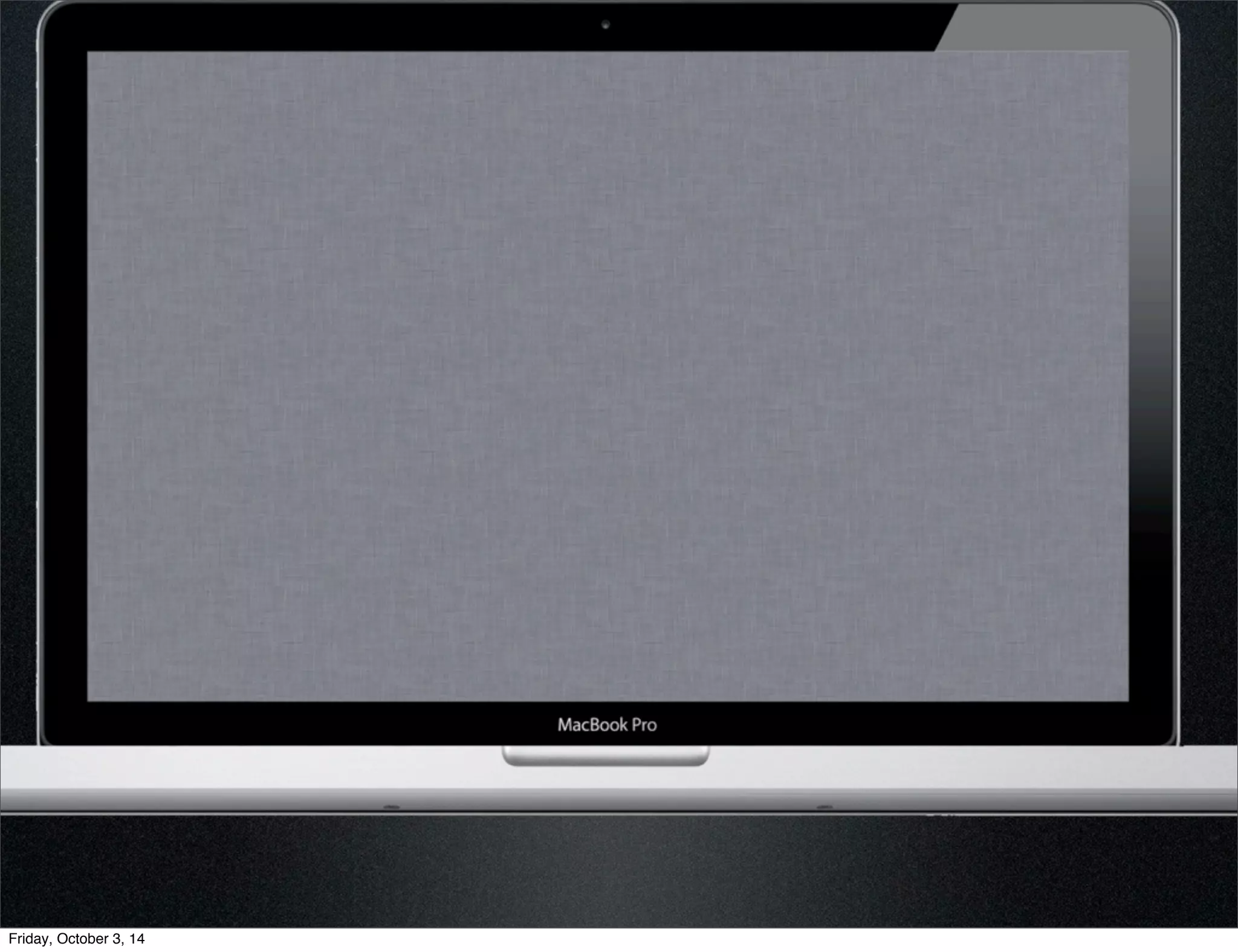 Friday, October 3, 14 
 