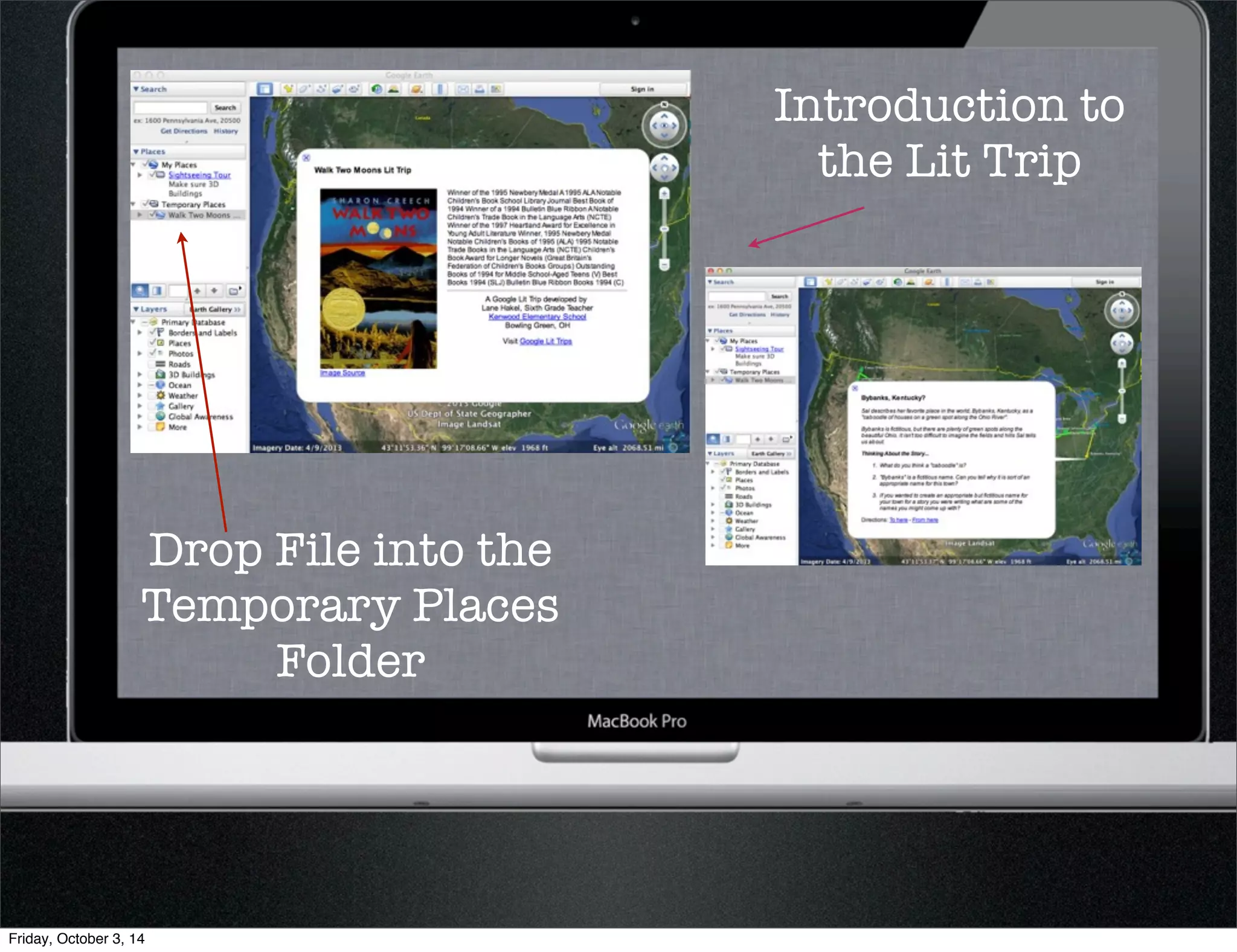 Introduction to 
the Lit Trip 
Drop File into the 
Temporary Places 
Folder 
Friday, October 3, 14 
 