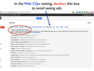 In the Web Clips setting, deselect this box
          to avoid seeing ads.
 