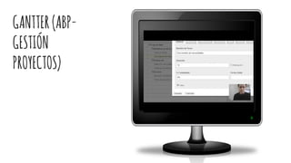 GANTTER(ABP-
GESTIÓN
PROYECTOS)
 