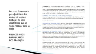 Les creo documento
para facilitarle los
enlaces a los dos
trabajos de libro
electrónico que se
van a realizar para la
clase
ENLACES A DOS
FORMULARIOS
DOS TRABAJOS
 