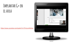 ImplantarG+en
elaula
https://www.youtube.com/watch?v=ITmLonHlU4w
 