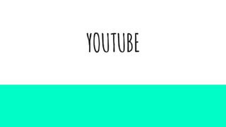 YOUTUBE
 