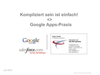 Kompliziert sein ist einfach!  <>   Google Apps-Praxis Juni 2010 