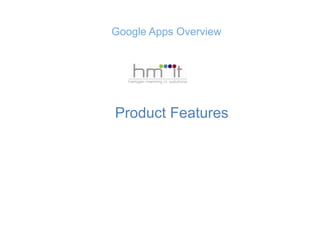 Google Apps Overview Product Features 