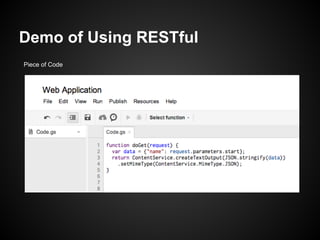 Demo of Using RESTful
Piece of Code

 
